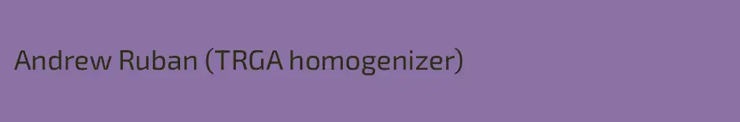 Andrew Ruban (TRGA homogenizer)